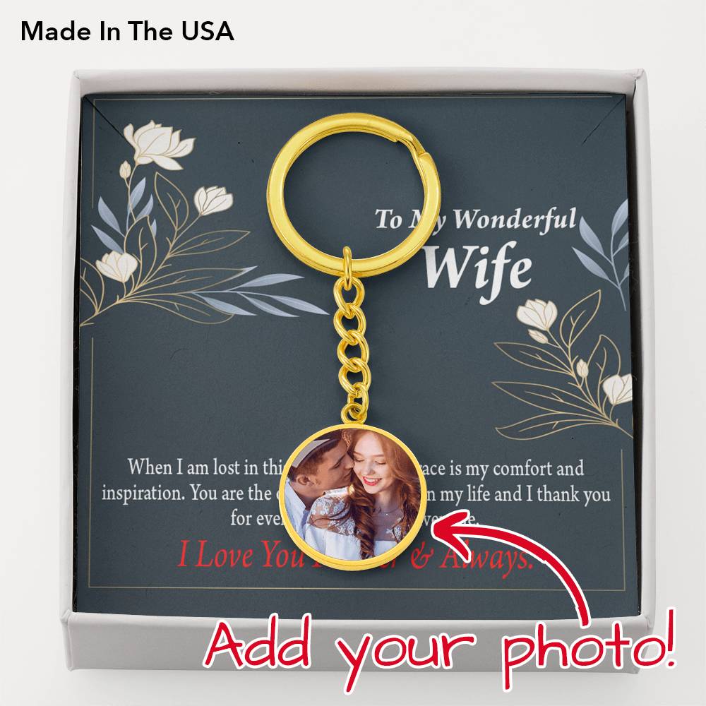To Wife From Husband Personalized The Only Present I Need Circle Keychain Stainless Steel or 18k Gold-Express Your Love Gifts