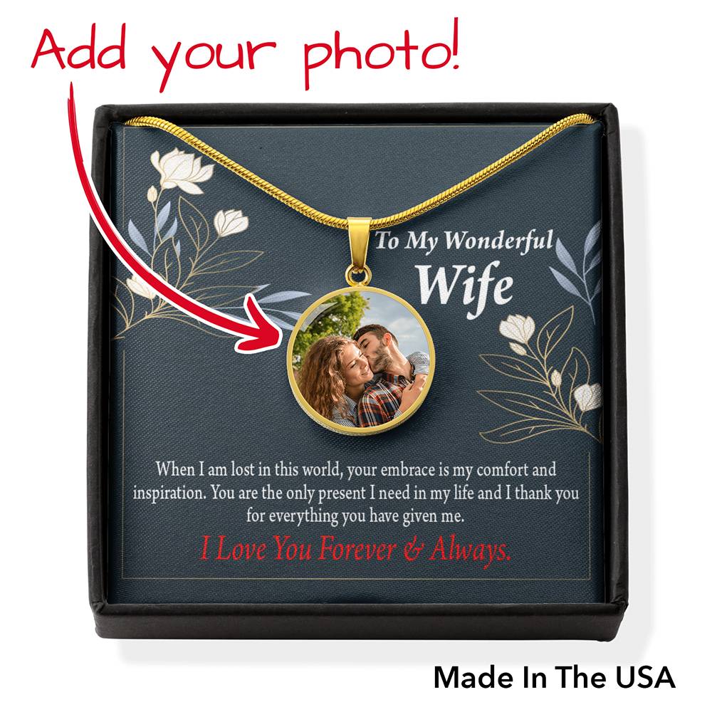 To Wife From Husband Personalized The Only Present I Need Circle Necklace Stainless Steel or 18k Gold 18-22"-Express Your Love Gifts