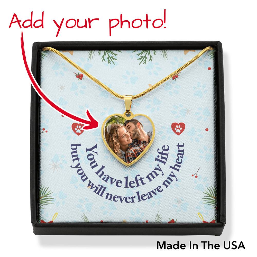 To Wife From Husband Personalized You Have Left My Life Stainless Steel or 18k Gold Heart Pendant Necklace 18-22"-Express Your Love Gifts