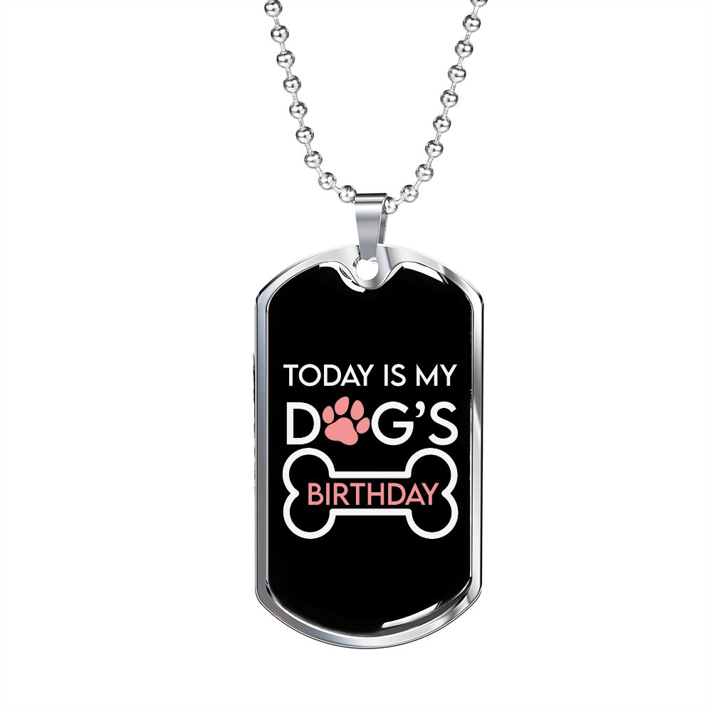 Today is My Dog's Birthday Necklace Stainless Steel or 18k Gold Dog Tag 24" Chain-Express Your Love Gifts