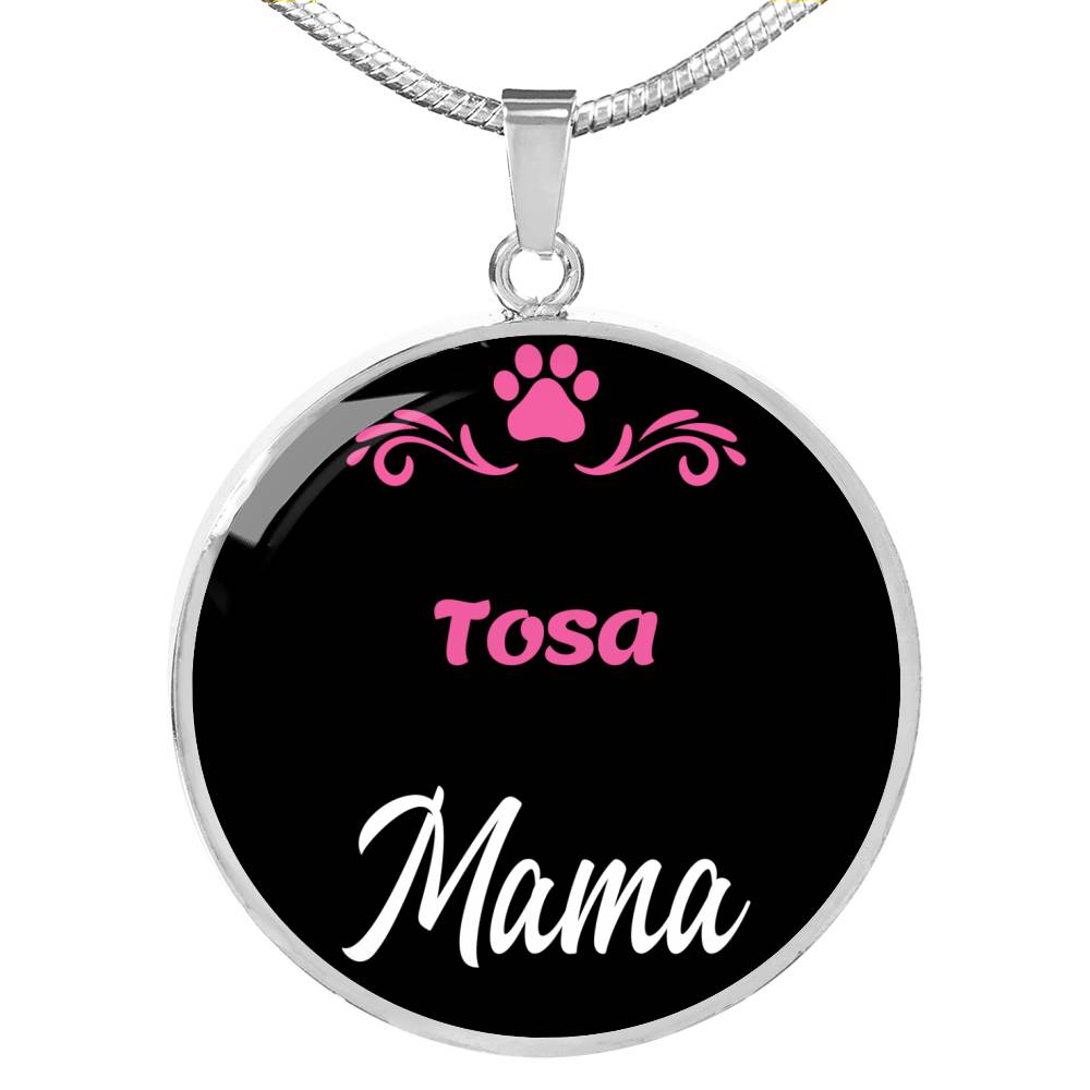 Tosa Mama Necklace Circle Pendant Stainless Steel or 18k Gold 18-22" Dog Mom Pendant-Express Your Love Gifts