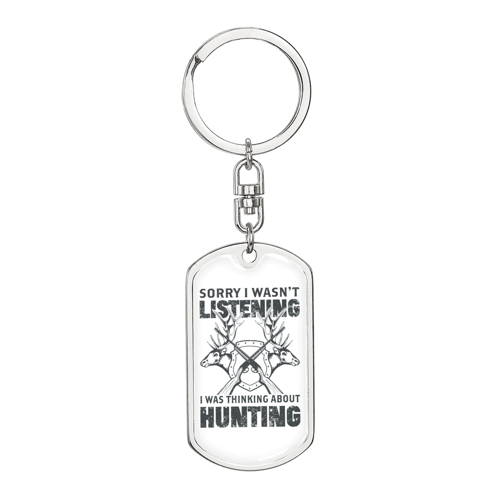 Wasn'T Listening Hunter'S Keychain Gift Stainless Steel or 18k Gold Dog Tag Keyring-Express Your Love Gifts