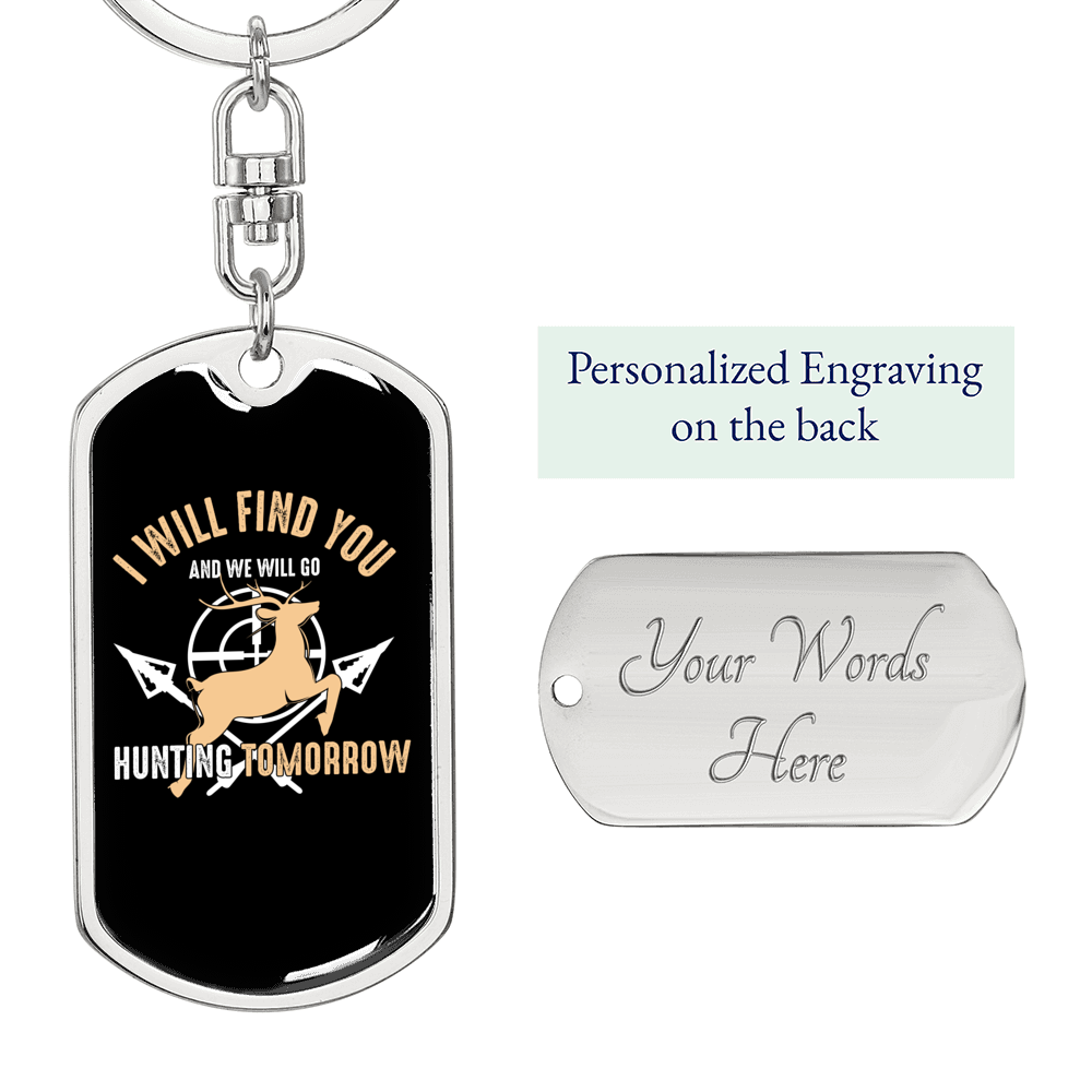We'Ll Go Hunting Tomorrow Keychain Stainless Steel or 18k Gold Dog Tag Keyring-Express Your Love Gifts