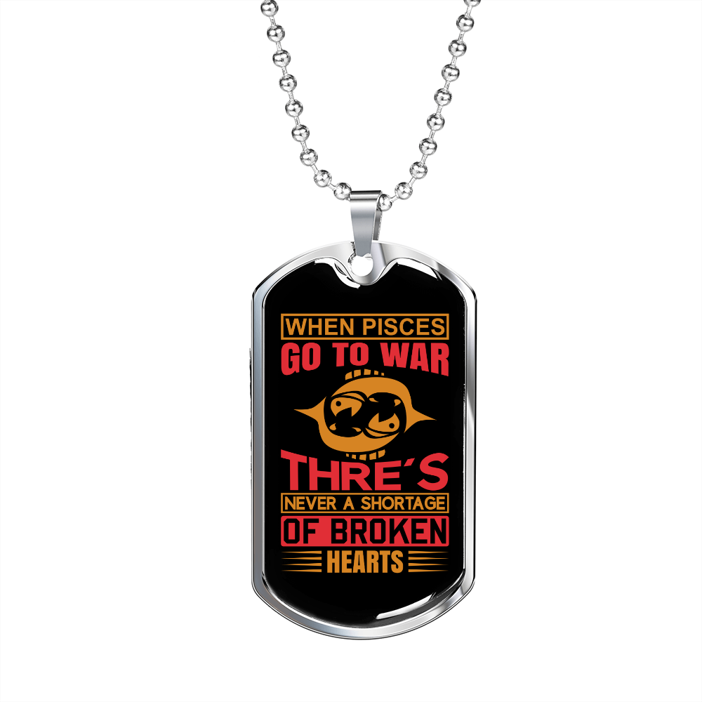 When Pisces Go To War Zodiac Necklace Stainless Steel or 18k Gold Dog Tag 24" Chain-Express Your Love Gifts