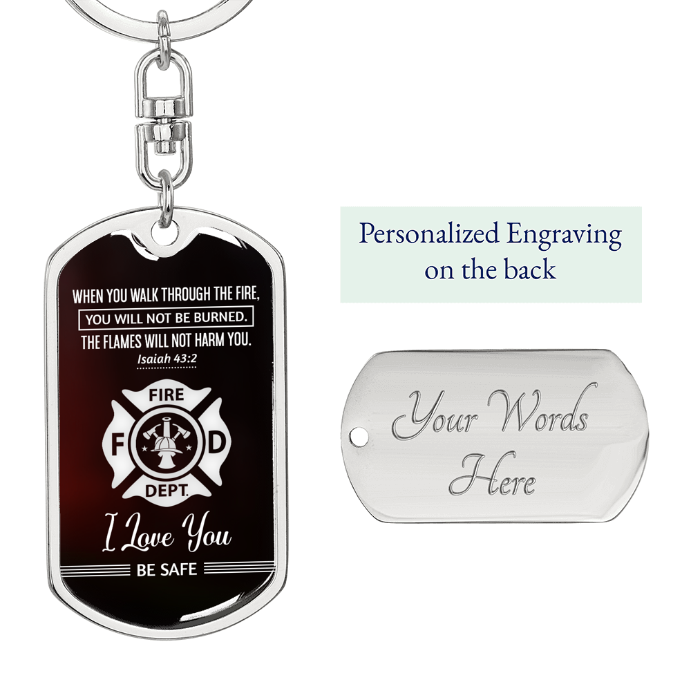 When You Walk Through Firefighter Keychain Stainless Steel or 18k Gold Dog Tag Keyring-Express Your Love Gifts