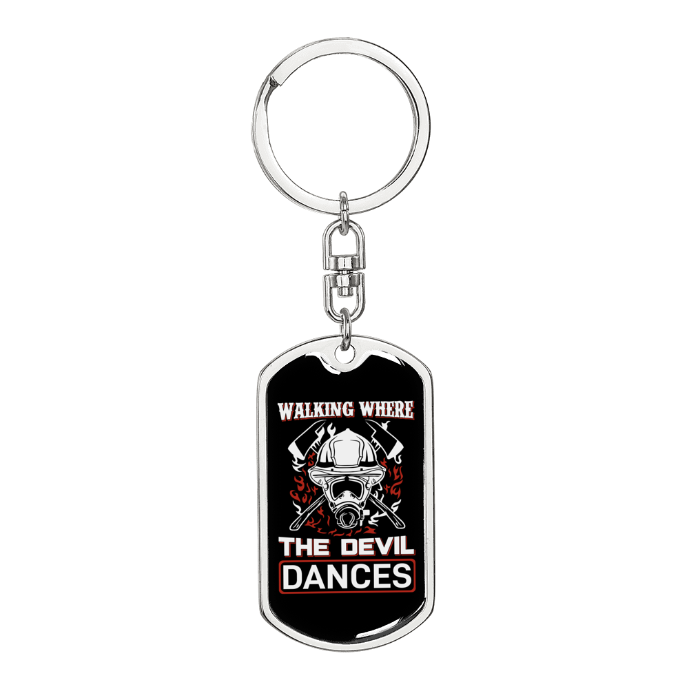 Where The Devil Dances Firefighter Keychain Stainless Steel or 18k Gold Dog Tag Keyring-Express Your Love Gifts