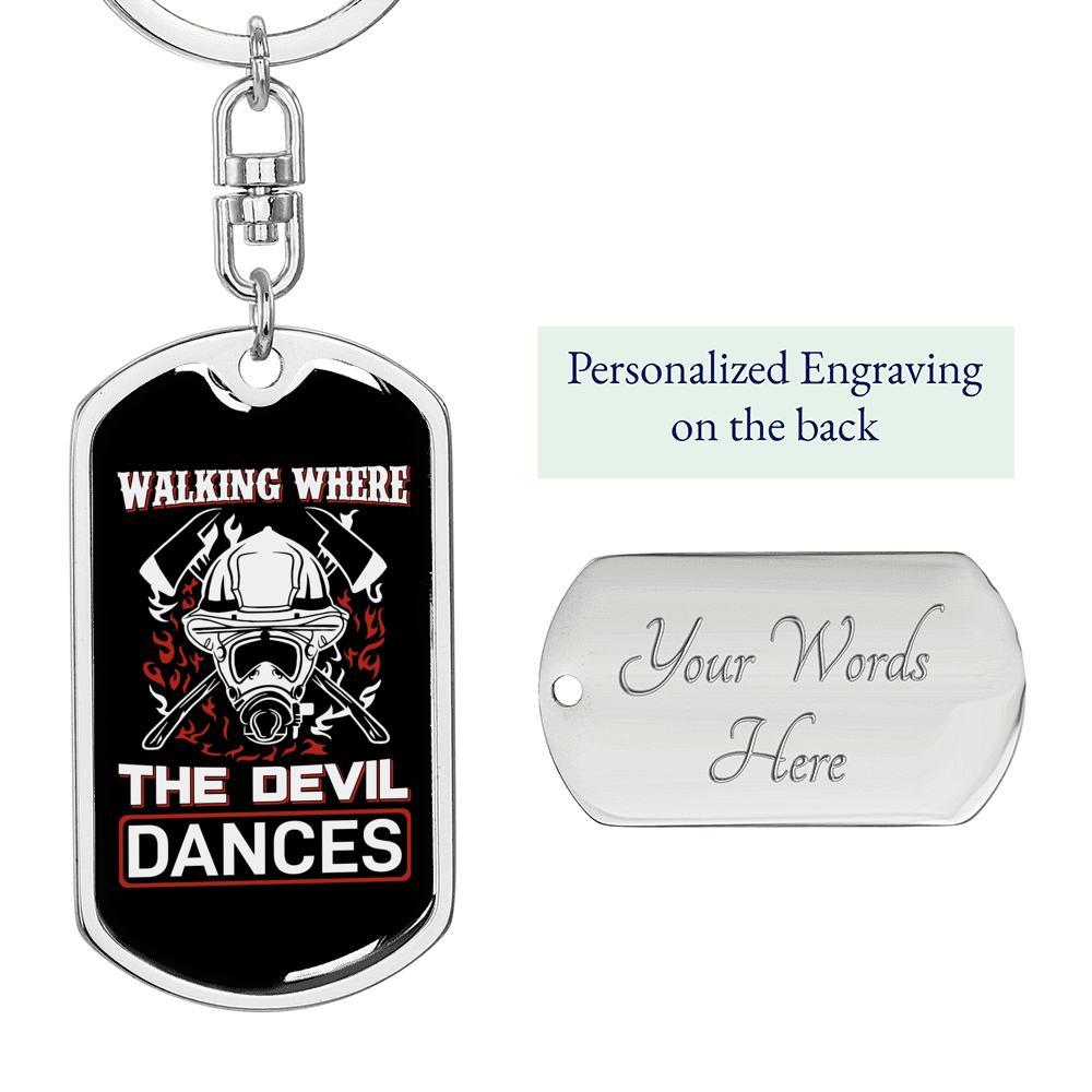 Where The Devil Dances Firefighter Keychain Stainless Steel or 18k Gold Dog Tag Keyring-Express Your Love Gifts