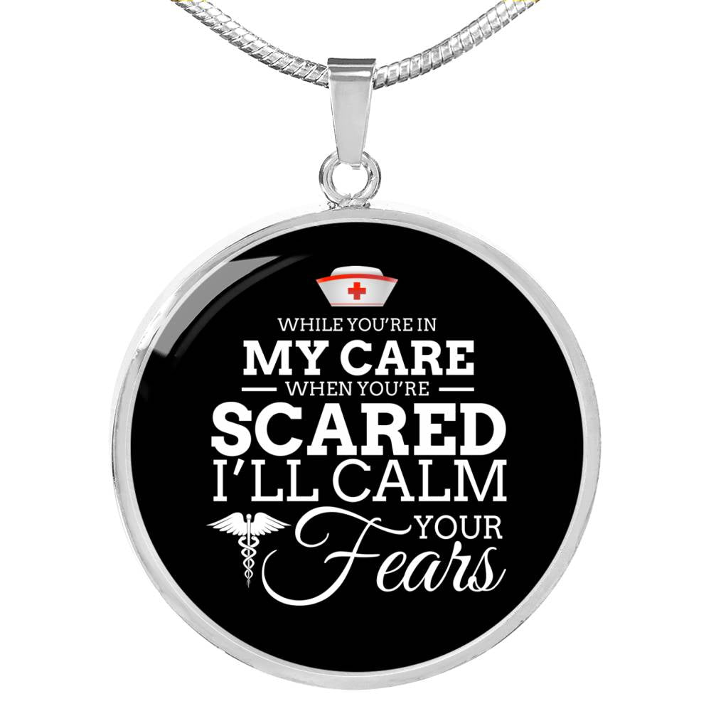 While You'Re In My CAre Nurse Circle Necklace Stainless Steel or 18k Gold 18-22"-Express Your Love Gifts