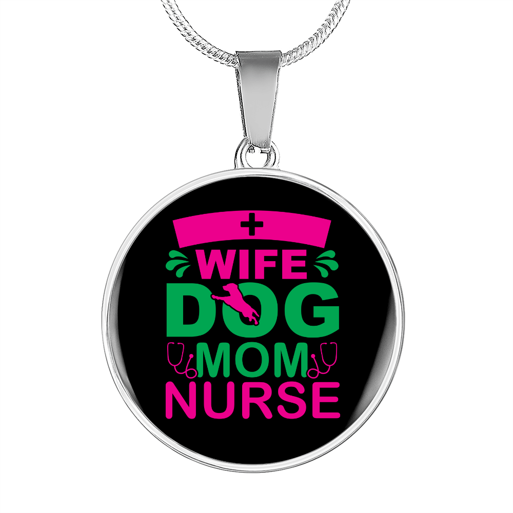 Wife dog mom nurse Circle Necklace Stainless Steel or 18k Gold 18-22"-Express Your Love Gifts