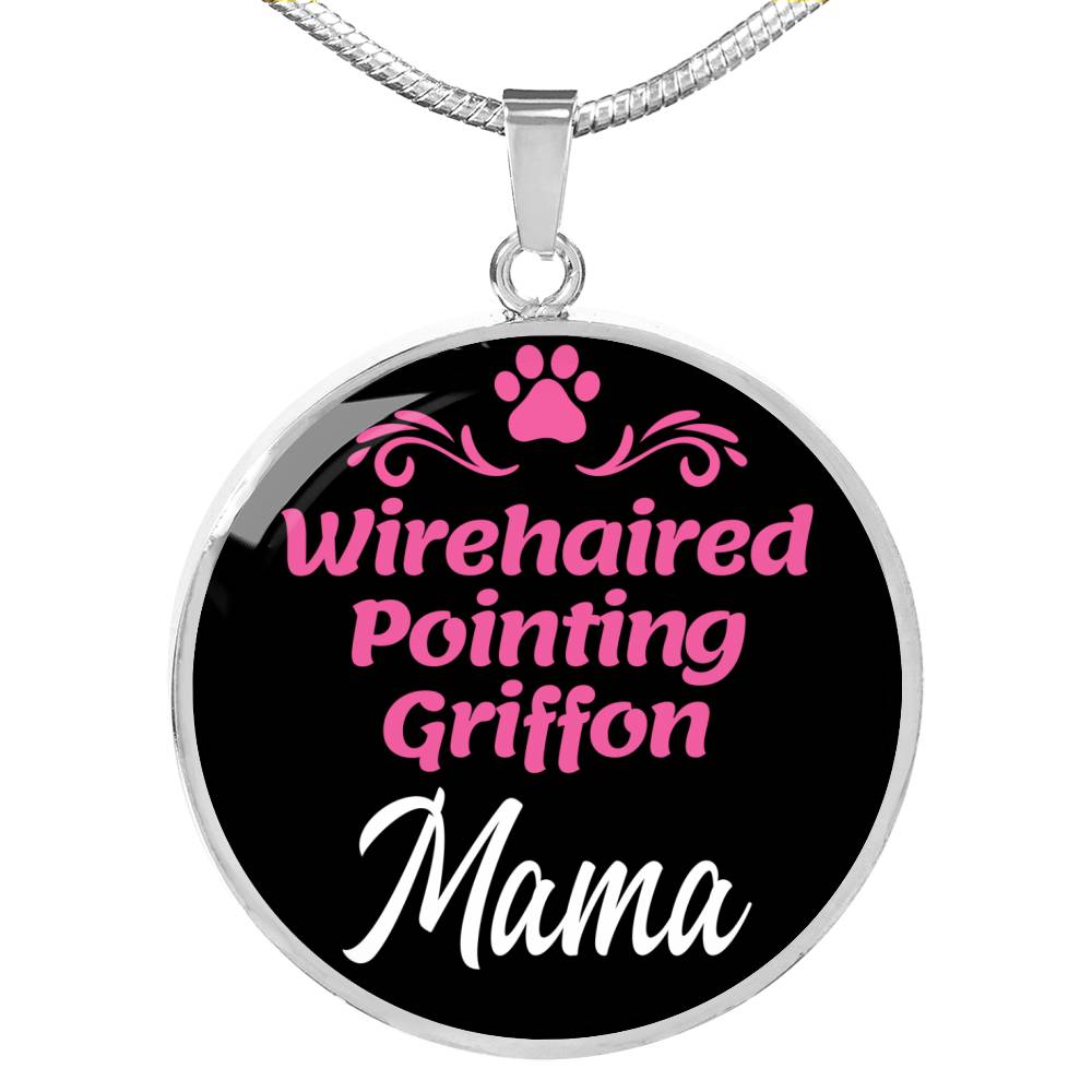 Wirehaired Pointing Griffon Mama Necklace Circle Pendant Stainless Steel or 18k Gold 18-22" Dog Mom Pendant-Express Your Love Gifts