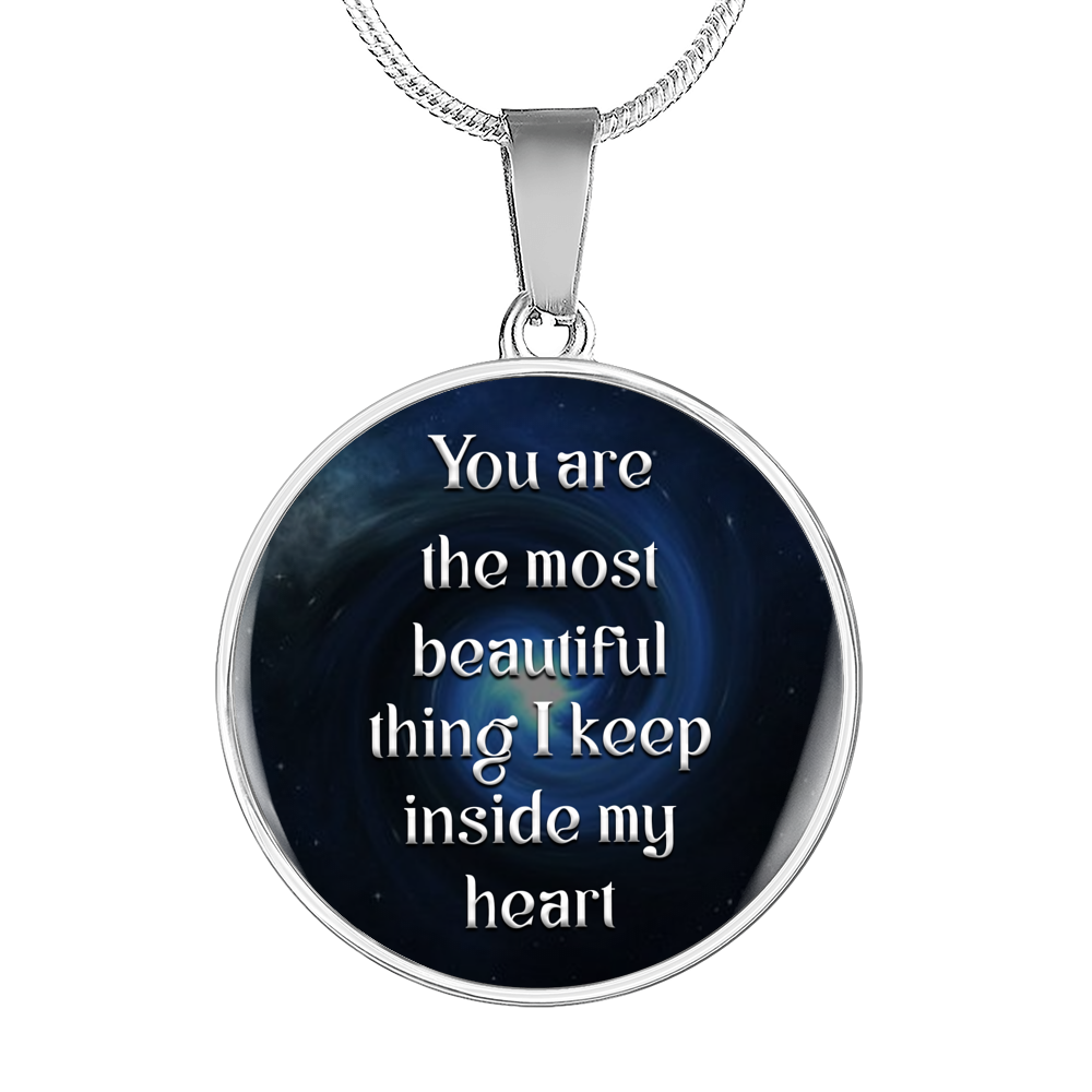 You Are Most Beautiful Thing Necklace Circle Pendant Stainless Steel or 18k Gold 18-22-Express Your Love Gifts