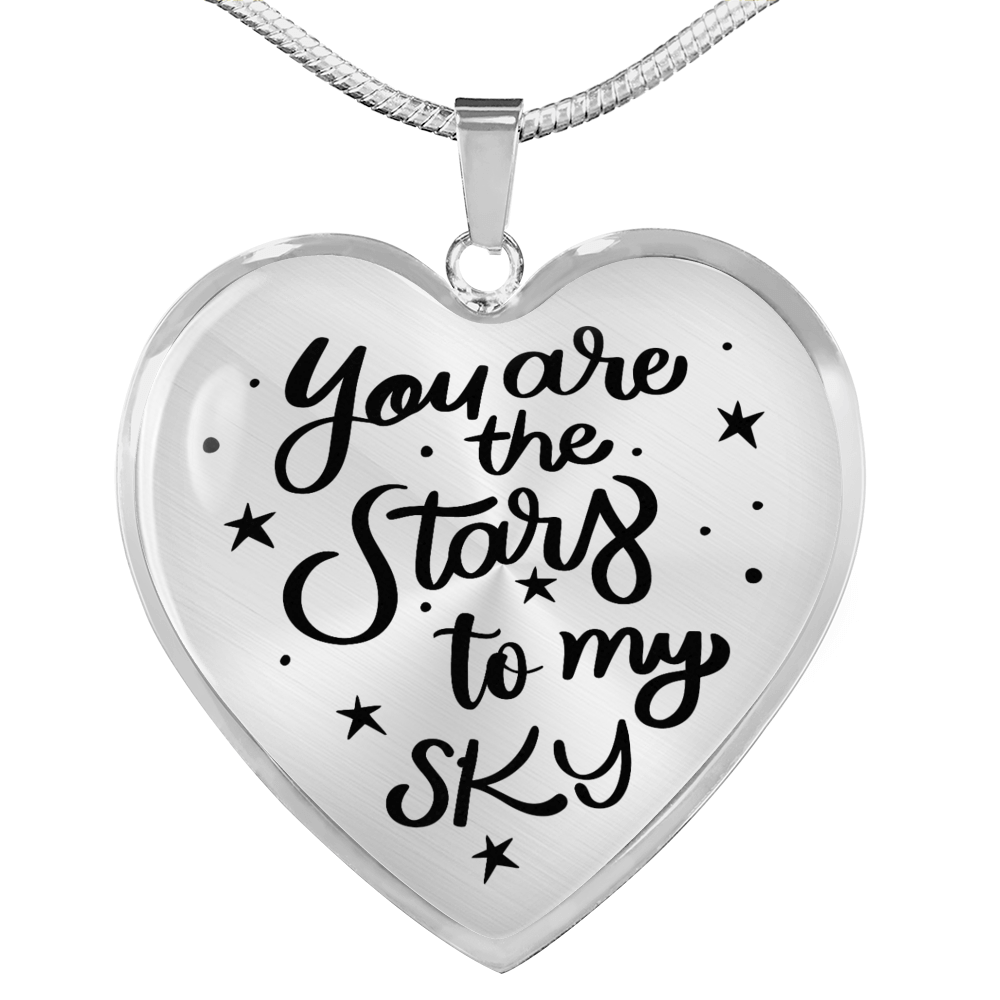 You Are The Stars To My Sky Necklace Stainless Steel or 18k Gold Heart 18-22"-Express Your Love Gifts